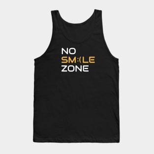 No Smile Zone Tank Top